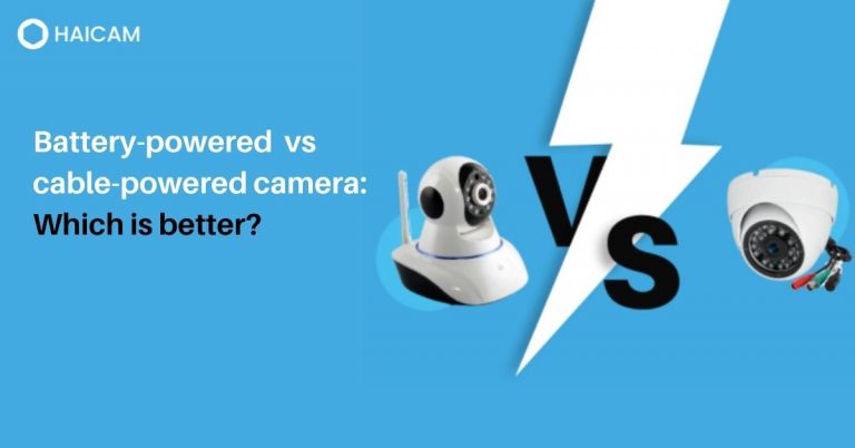 battery powered vs cable powered camera